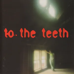 To the teeth